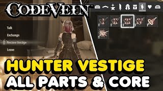 Code Vein  All Hunter Vestige Parts amp Core Location [upl. by Tammany223]