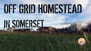 Off Grid UK  Starting an off grid HomesteadSmallholding [upl. by Cleveland]