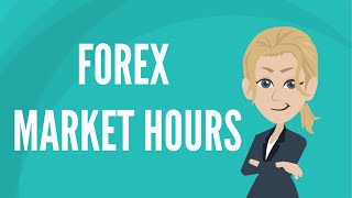 Forex market hours [upl. by Benjie]