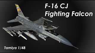 F16 CJ Fighting Falcon  Tamiya 148 [upl. by Billat]