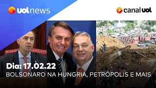 Petrópolis tem mais chuvas Bolsonaro na Hungria Barroso Fachin TSE e mais  UOL News 1702 [upl. by Annayek]