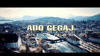 Ado Gegaj  Bosanac OFFICIAL VIDEO [upl. by Edla]