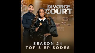 Divorce Court Season 24 Top 5 Episodes [upl. by Nickolas]