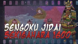 Battle of Sekigahara 1600  Sengoku Jidai DOCUMENTARY [upl. by Netloc]