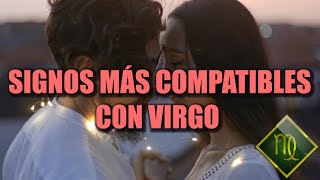 SIGNOS MÁS COMPATIBLES CON VIRGO ❤️  SUS PAREJAS IDEALES [upl. by Puna921]