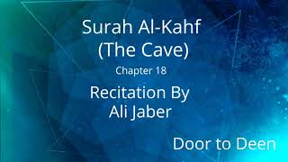 Surah AlKahf The Cave Ali Jaber Quran Recitation [upl. by Eloisa]