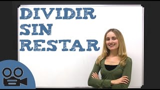 Dividir sin restar  Operaciones básicas de MATEMÁTICAS [upl. by Dorren]