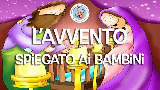 LAVVENTO SPIEGATO AI BAMBINI [upl. by Fabian889]