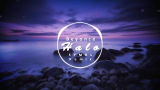 Beyoncé  Halo SYMBL Remix Future Bass [upl. by Alfreda]