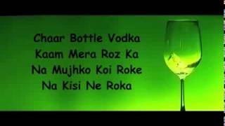 CHAAR BOTTLE VODKA LYRICS YO YO HONEY SINGH SUNNY LEONE [upl. by Nnaeoj]