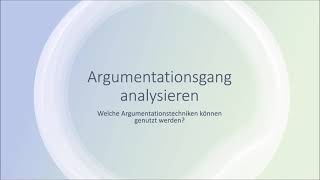 Argumentationsgang analysieren  Übersicht Argumentationstechniken [upl. by Torrlow634]