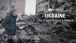 UPDATE Ukraine Life Under Russias Attack  FRONTLINE [upl. by Herries]