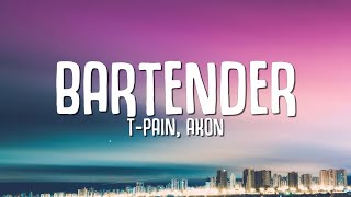 TPain Akon  Bartender Lyrics quotshe made us drinks to drinkquot [upl. by Paucker]