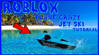 Roblox  Plane Crazy jet ski tutorial [upl. by Aillicirp326]