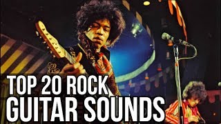 TOP 20 GREATEST ROCK GUITAR SOUNDS OF ALL TIME [upl. by Saudra]