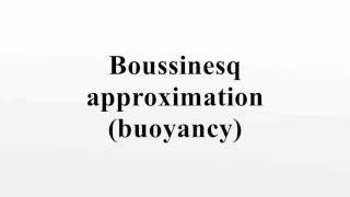 Boussinesq approximation buoyancy [upl. by Neeluj288]