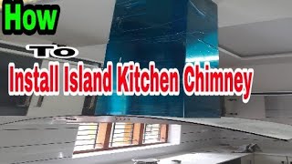 How To Instal Island Kitchen Chimney [upl. by Enelad]