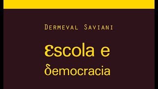 Resumão de livro  Escola e Democracia  Saviani [upl. by Quintina265]