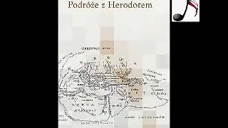 Podróże z Herodotem  Ryszard Kapuściński  Audiobook PL [upl. by Keever]