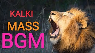 KALKI MASS BGM  11 Times [upl. by Enayr]