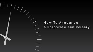 How to Announce a Corporate Anniversary [upl. by Reilamag361]