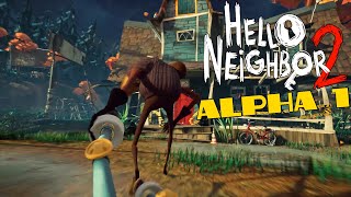 Hello Neighbor 2  Full Alpha 1 Gameplay No Commentary [upl. by Ydasahc]