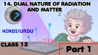 Chp14 Dual Nature of matter and radiation Part 1 Class 12 HSC Board [upl. by Moorish543]