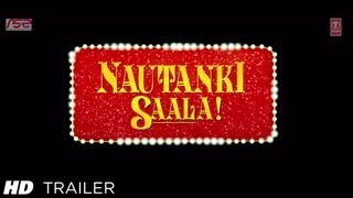 Nautanki Saala Official Theatrical Trailer  Ayushmann Khurrana Kunaal Roy Kapur [upl. by Ahsied]