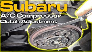 Subaru AC Compressor Clutch Adjustment [upl. by Eiramik]