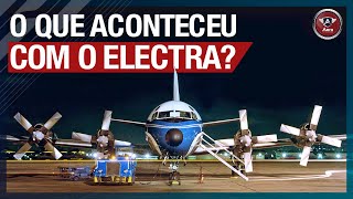 O ELECTRA ERA PARA SER PERFEITO mas quase foi um FRACASSO  A história desse avião emblemático [upl. by Ytsim]