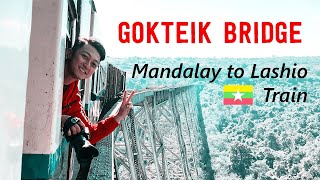 SCENIC Gokteik Viaduct Train Mandalay to Lashio Myanmar Journey [upl. by Krys100]