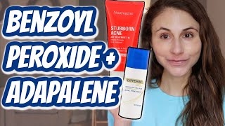 How to use BENZOYL PEROXIDE WITH ADAPALENE Dr Dray [upl. by Sibyl]