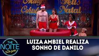 Luiza Ambiel realiza sonho de Natal de Danilo Gentili  The Noite 251218 [upl. by Christis]