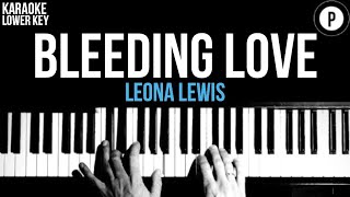 Leona Lewis  Bleeding Love Karaoke Acoustic Piano Instrumental LOWER KEY [upl. by Eciral]