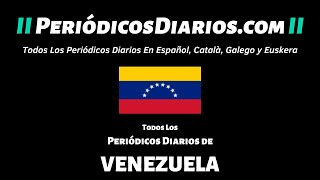 ▷ Periódicos Diarios de VENEZUELA Hoy  Diarios Venezolanos [upl. by Bayless]