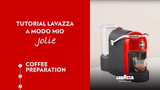 Lavazza A Modo Mio Jolie  Tutorial coffee preparation  Lavazza [upl. by Hathcock]