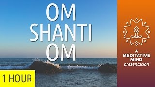 PEACE MANTRA  Om Shanti Om  432Hz [upl. by Teuton]