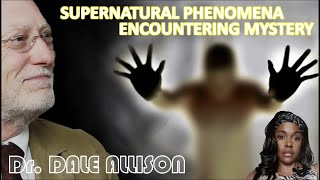 Supernatural Phenomena amp Mystery  Dale Allison [upl. by Regine]