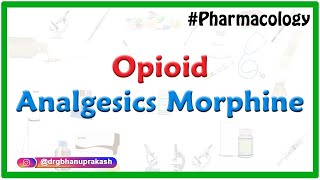 Opioid Analgesics Morphine Pharmacology by Dr Rajesh Gubba [upl. by Gottfried]