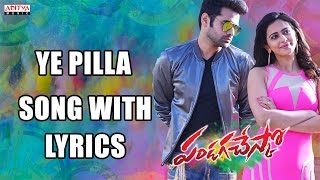 Ye Pilla Pilla Full Song With Lyrics  Pandaga Chesko Songs  Ram Rakul Preet Singh S Thaman [upl. by Aieken]