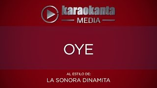 Karaokanta  La Sonora Dinamita  Oye [upl. by Elburr]