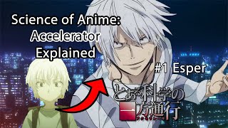 Science of Anime  Accelerator Explained [upl. by Reniar]