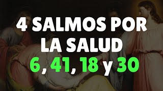 4 SALMOS por la SALUD  Oración de SANACIÓN [upl. by Hilleary]