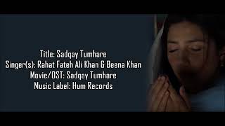 Rahat Fateh Lai Khan  Sadqay Tumhare Full ost Lyrics [upl. by Erroll]