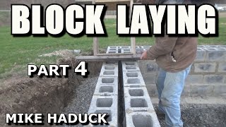 BLOCK LAYING Part 4 Mike Haduck [upl. by Eilrebma]