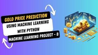 Project 8 Gold Price Prediction using Machine Learning with Python  Machine Learning Projects [upl. by Emelia]