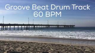 Groove Beat Drum Track 60 BPM [upl. by Aisinoid]