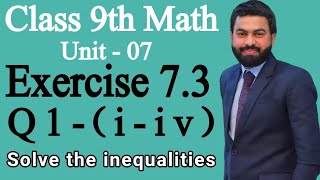 Class 9th Math Unit 7 Exercise 73 Question 1 iiv9th Class Math EX 73  Solve the inequalities [upl. by Atalanti603]