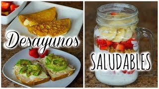 3 IDEAS DE DESAYUNOS SALUDABLES  RECETAS FÁCILES Y DELICIOSAS [upl. by Lecroy862]