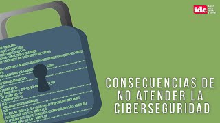 Consecuencias de no atender la ciberseguridad [upl. by Kcirtemed]